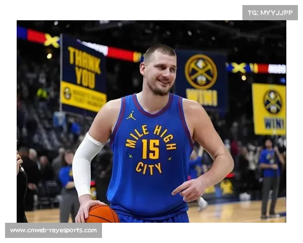 掘金西部第二守位策略：约基奇核心与角色球员爆发